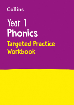 Paperback Collins Year 1 Phonics Targeted Practice Workbook: Covers Letter and Sound Phrases 5 - 6 Book