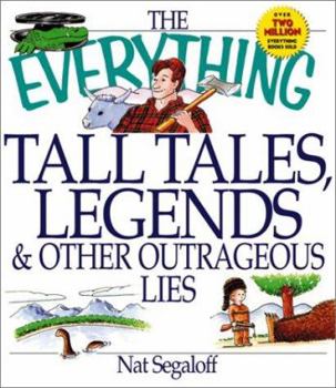 Paperback Everything Tall Tales Legends & Other Outrageous Lies Book
