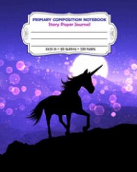 Paperback Primary Composition Notebook Story Paper Journal: Full Page Handwriting Practice With Dashed Midline - Night Design (Unicorn Series) Book