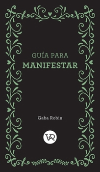 Hardcover Guía para manifestar [Spanish] Book