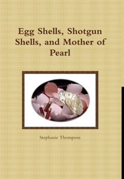 Hardcover Egg Shells, Shotgun Shells, and Mother of Pearl Book