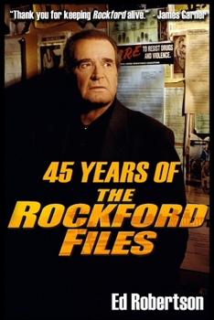 Paperback 45 Years of The Rockford Files: An Inside Look at America's Greatest Detective Series Book