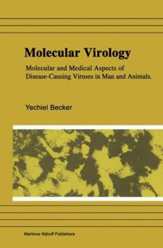 Paperback Molecular Virology: Molecular and Medical Aspects of Disease-Causing Viruses of Man and Animals Book