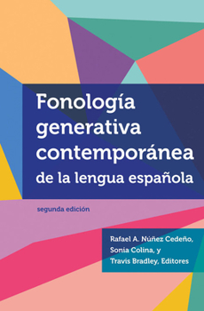 Fonologia Generativa Contemporanea De LA Lengua Espanola - Book  of the Georgetown Studies in Spanish Linguistics