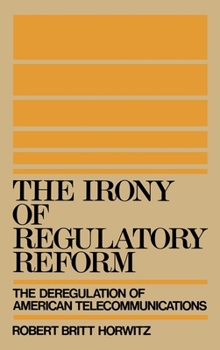 Hardcover The Irony of Regulatory Reform Book