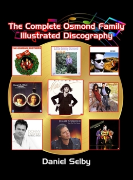 Hardcover The Complete Osmond Family Illustrated Discography (hardback) Book