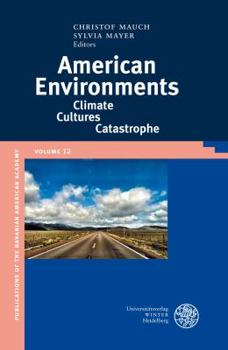 Hardcover American Environments: Climate-Cultures-Catastrophe Book