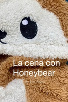 La cena con Honeybear (Little Papi's Favorites)