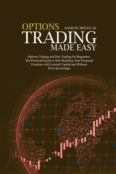 Paperback Options Trading Made Easy: How to Day Trade for a Living, become a Profitable Investor and Build a Passive Income! Includes Swing and Day Trading Book