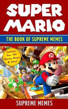 Paperback Super Mario: The Book of Supreme Memes Book
