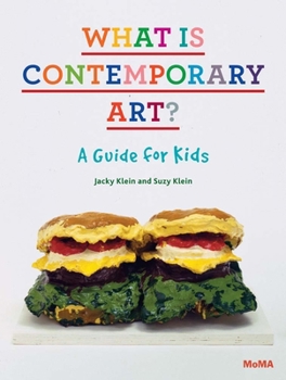 Hardcover What Is Contemporary Art? a Guide for Kids Book