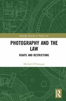 Hardcover Photography and the Law: Rights and Restrictions Book