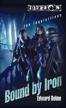 Bound by Iron: The Inquisitives, Book 1 - Book  of the Eberron