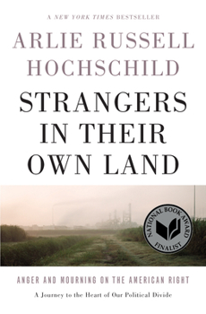 Hardcover Strangers in Their Own Land: Anger and Mourning on the American Right Book