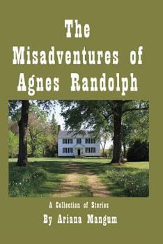 Paperback The Misadventures of Agnes Randolph Book