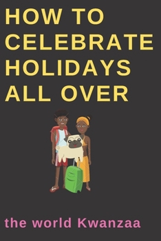Paperback How to celebrate holidays all over the world Kwanzaa Book