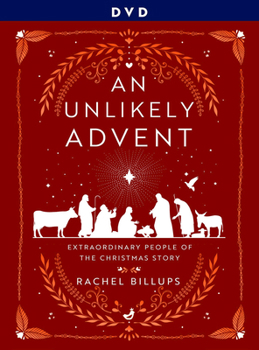 DVD An Unlikely Advent DVD: Extraordinary People of the Christmas Story Book