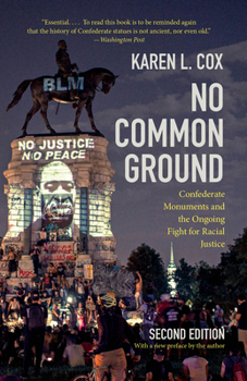 Paperback No Common Ground, Second Edition: Confederate Monuments and the Fight for Racial Justice Book