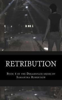 Paperback Retribution: Book 4 in the Dreamspace Series Book
