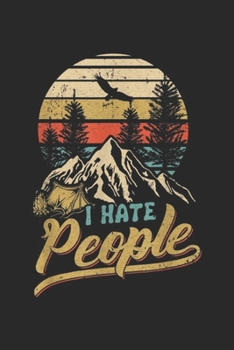 I Hate People: Camping I Hate People Camper Lovers Journal/Notebook Blank Lined Ruled 6x9 100 Pages
