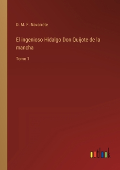 Paperback El ingenioso Hidalgo Don Quijote de la mancha: Tomo 1 [Spanish] Book
