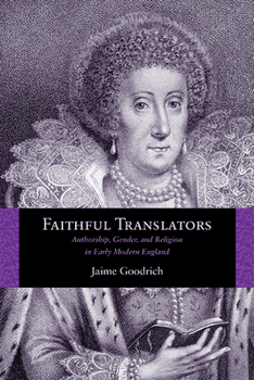 Paperback Faithful Translators: Authorship, Gender, and Religion in Early Modern England Book