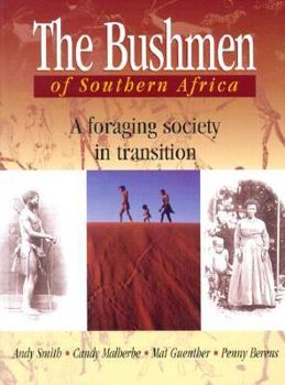 Paperback The Bushmen of Southern Africa: A Foraging Society in Transition Book