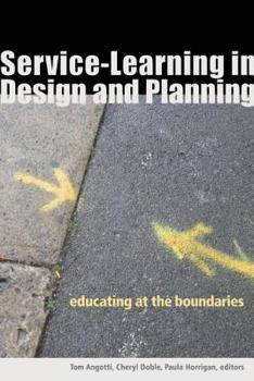 Paperback Service-Learning in Design and Planning: Educating at the Boundaries Book