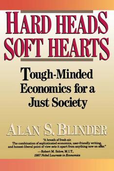 Paperback Hard Heads, Soft Hearts: Tough-Minded Economics for a Just Society Book