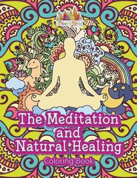 Paperback The Meditation and Natural Healing Coloring Book