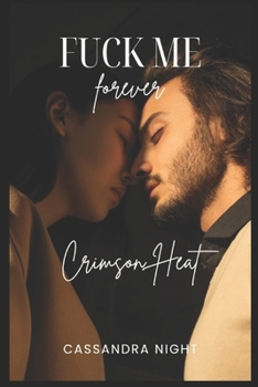 Paperback Fuck ME FOREVER: Crimson Heat Book
