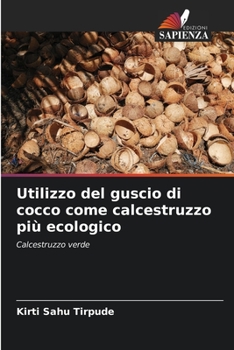 Paperback Utilizzo del guscio di cocco come calcestruzzo più ecologico [Italian] Book