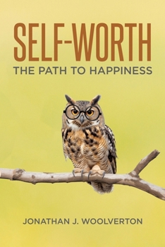 Self-Worth: The Path to Happiness