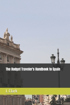 Paperback The Budget Traveler's Handbook to Spain Book