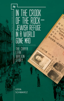 Paperback In the Crook of the Rock: Jewish Refuge in a World Gone Mad -- The Chaya Leah Walkin Story Book