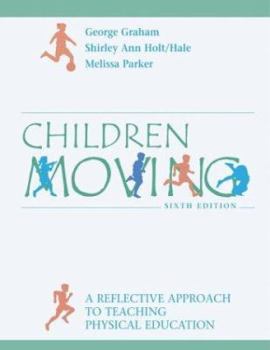 Hardcover Children Moving: A Reflective Approach to Teaching Physical Education Book