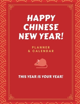2020 year of the rat Calendar Planner - Chinese Happy new year: Beautiful gifts for men women - greeting Journal Organizer with Monthly goals
