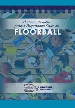 Caderno de Notas para o Preparador F?sico de Floorball