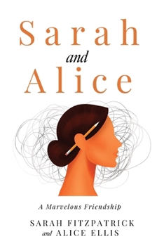 Paperback Sarah and Alice: A Marvelous Friendship Book
