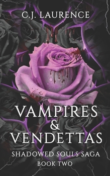 Paperback Vampires & Vendettas: A Dark Paranormal Romance of Demons, Vampires, Seduction, and Revenge Book