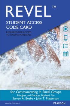 Printed Access Code Revel for Communicating in Small Groups: Principles and Practices, Updated Edition -- Access Card Book