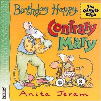 Birthday Happy, Contrary Mary (Giggle Club (in pbk)) - Book  of the Giggle Club