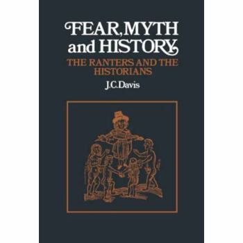 Hardcover Fear, Myth and History: The Ranters and the Historians Book