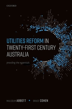 Hardcover Utilities Reform in Twenty-First Century Australia: Providing the Essentials Book