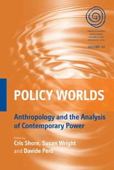 Paperback Policy Worlds: Anthropology and the Analysis of Contemporary Power Book