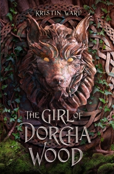 The Girl of Dorcha Wood - Book #1 of the Daughter of Erabel