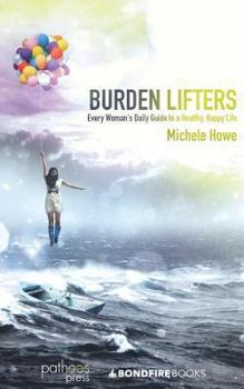 Paperback Burden Lifters: Every Woman's Daily Guide to a Healthy, Happy Life Book
