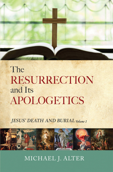 The Resurrection and Its Apologetics