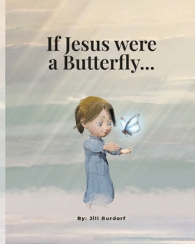 Paperback If Jesus were a Butterfly Book