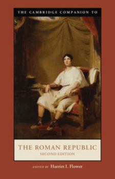 The Cambridge Companion to the Roman Republic - Book  of the Cambridge Companions to the Ancient World